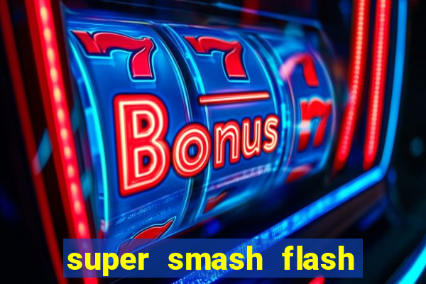 super smash flash 2 completo no jogos 360